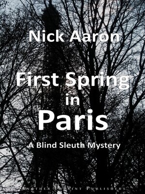 cover image of First Spring in Paris (The Blind Sleuth Mysteries Book 5)